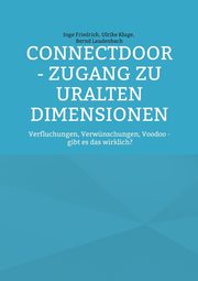 ConnectDoor - Zugang zu uralten Dimensionen, Friedrich Inge