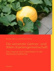 Die vernetzte Grtner- und (Klein-)Gartengemeinschaft, Klma Renate