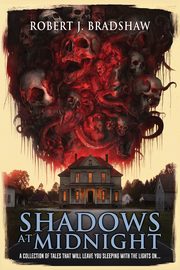 Shadows at Midnight, Bradshaw Robert J.