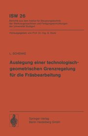 Auslegung Einer Technologisch-Geometrischen Grenzregelung Fa1/4r Die Frasbearbeitung, Schenke L.