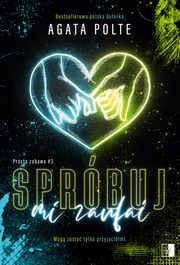 Sprbuj mi zaufa, Polte Agata
