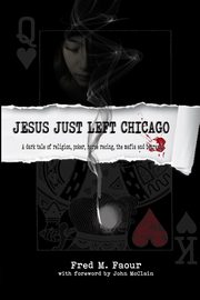 Jesus Just Left Chicago, Faour Fred M.