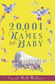 20,001 Names for Baby, Wallace Carol MCD