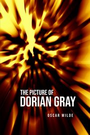 The Picture of Dorian Gray, Wilde Oscar