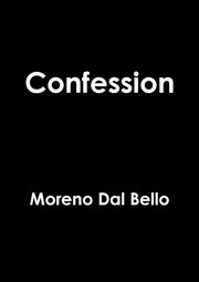 Confession, Dal Bello Moreno
