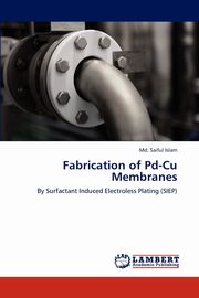 Fabrication of Pd-Cu Membranes, Islam MD Saiful