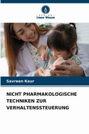 NICHT PHARMAKOLOGISCHE TECHNIKEN ZUR VERHALTENSSTEUERUNG, Kaur Savreen