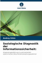 Soziologische Diagnostik der Informationssicherheit, Erkin Andrey