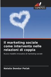 Il marketing sociale come intervento nelle relazioni di coppia, Demar Peak Nataa