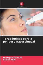 Terap?uticas para a polipose nasossinusal, SELLAMI Mustapha