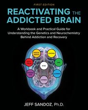 Reactivating the Addicted Brain, Sandoz Charles Jeffrey