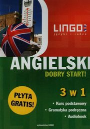 ksiazka tytu: Angielski Dobry start 3 w 1 + CD autor: Bogusawska Joanna, Mioduszewska Agata, Oberda Gabriela