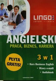 ksiazka tytu: Angielski Praca biznes kariera 3 w 1 + CD autor: Karbowy Hubert, Mitchel-Masiejczyk Alisa, Szymczak-Deptua Agnieszka