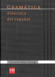 Gramatica didactica del espanol, Torrego Leonardo Gomez