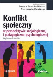 ksiazka tytu: Konflikt spoeczny w perspektywie socjologicznej i pedagogiczno-psychologicznej autor: 