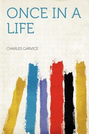 ksiazka tytu: Once in a Life autor: Garvice Charles