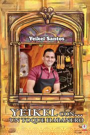 Yeikel con... un toque habanero, Santos Yeikel