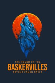 The Hound of the Baskervilles, Doyle Arthur Conan