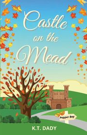 Castle on the Mead, Dady K.T.