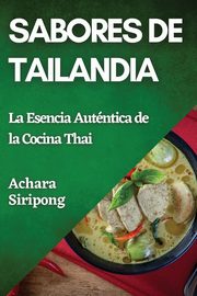 Sabores de Tailandia, Siripong Achara