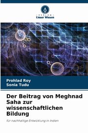Der Beitrag von Meghnad Saha zur wissenschaftlichen Bildung, Roy Prohlad
