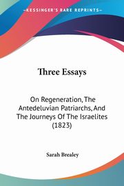 Three Essays, Brealey Sarah