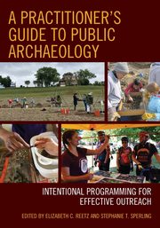 A Practitioner's Guide to Public Archaeology, 