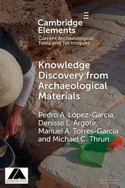 Knowledge Discovery from Archaeological Materials, Lpez Garca Pedro A.