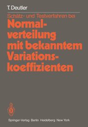 Schtz- und Testverfahren bei Normalverteilung mit bekanntem Variationskoeffizienten, Deutler T.