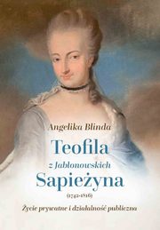 Teofila z Jabonowskich Sapieyna (1742-1816) ycie prywatne i dziaalno publiczna, Blinda Angelika