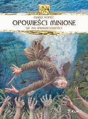 Opowieci minione Nie ma sprawiedliwoci, Kopiec Marek