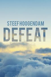 ksiazka tytu: Defeat autor: Hoogendam Steef