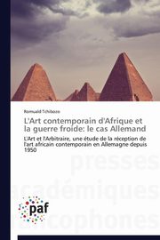 ksiazka tytu: L'art contemporain d'afrique et la guerre froide autor: TCHIBOZO-R