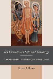 Sri Chaitanya's Life and Teachings, Rosen Steven