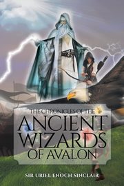 The Chronicles of the Ancient Wizards of Avalon, Enoch Sinclair Sir Uriel