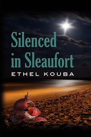 Silenced in Sleaufort, Kouba Ethel