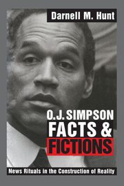 O. J. Simpson Facts and Fictions, Hunt Darnell M.