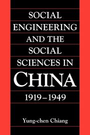 ksiazka tytu: Social Engineering and the Social Sciences in China, 1919 1949 autor: Chiang Yung-Chen