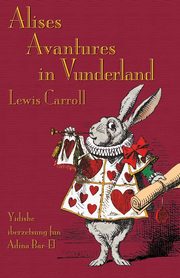 Alises Avantures in Vunderland, Carroll Lewis