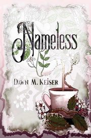 Nameless, Keiser Dawn M.