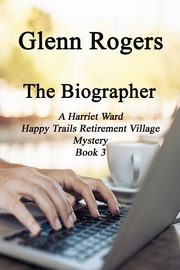 The Biographer, Rogers Glenn
