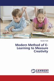 Modern Method of E- Learning to Measure Creativity, Fathi Hawbir