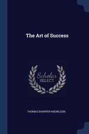 The Art of Success, Knowlson Thomas Sharper