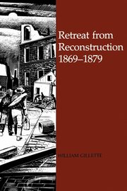 Retreat from Reconstruction, Gillette William