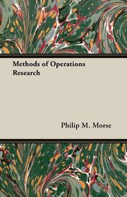 Methods of Operations Research, Morse Philip M.