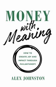 Money with Meaning, Johnston Alex