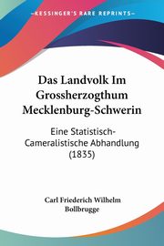 Das Landvolk Im Grossherzogthum Mecklenburg-Schwerin, Bollbrugge Carl Friederich Wilhelm