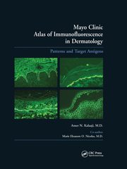 Mayo Clinic Atlas of Immunofluorescence in Dermatology, Kalaaji Amer N.