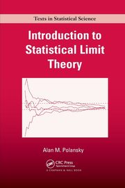 Introduction to Statistical Limit Theory, Polansky Alan M.