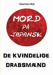 Mord p? japansk, Friis Yonatan